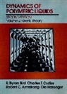 Armstrong, Robert C Armstrong, Robert C. Armstrong, Robert C. (Massachusetts Institute of Technology) Armstrong, Bird, R Byron Bird... - Dynamics of Polymeric Liquids, Volume 2