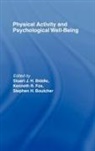 Stuart Fox Biddle, Stuart J. H. Biddle, Stuart J. H. Fox Biddle, Stuart J.h. (Victoria University Biddle, Stuart J.h. Fox Biddle, BIDDLE STUART FOX KENNETH BOUCHE... - Physical Activity and Psychological Well-Being