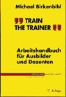 Michael Birkenbihl - Train the Trainer
