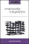 Julian Birkinshaw, Julian M. Birkinshaw, Birkinshaw Julian - Entrepreneurship in the Global Firm