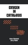 A. Bielanski, Adam Bielanski, Adam Haber Bielanski, Bielanski Adam, BIELANSKI ADAM HABER JERZY, J. Haber... - Oxygen in Catalysis