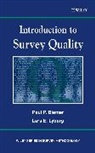 Biemer, Paul Biemer, Paul P Biemer, Paul P. Biemer, Paul P. (RTI International and the Odum Institute for Research in Social Sciences at the University of North Carolina at Chapel Hill Biemer, PP Biemer... - Introduction to Survey Quality