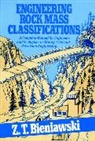 Bieniawski, Z T Bieniawski, Z. T. Bieniawski, Z. T. (Pennsylvania State University) Bieniawski, Z.T. Bieniawski, Zt Bieniawski... - Engineering Rock Mass Classifications