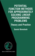 Daniel Bienstock - Potential Function Methods for Approximately Solving Linear Programming Problems: Theory and Practice