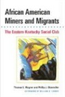 Philip J. Obermiller, Phillip J. Obermiller, Thomas E. Wagner, Thomas E. Obermiller Wagner, Thomas E./ Obermiller Wagner - African American Miners and Migrants