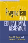 Gert Burbules Biesta, Gert J. J. Biesta, Gert J. J. Burbules Biesta, Professor Gert Burbules Biesta, Professor Gert J. J. Burbules Biesta, Nicholas C. Burbules... - Pragmatism and Educational Research