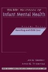 Fitzgerald, F. Fitzgerald, Osofsky, J. D. Osofsky, Jd Osofsky, Joy D. Fitzgerald Osofsky... - Waimh Handbook of Infant Mental Health, Parenting and Child Care