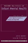 Fitzgerald, F. Fitzgerald, Osofsky, J. D. Osofsky, Jd Osofsky, Joy D. Fitzgerald Osofsky... - Waimh Handbook of Infant Mental Health, Infant Mental Health in