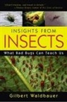 Dr. Gilbert Waldbauer, Gilbert Waldbauer - Insights From Insects