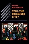 Roger Waldinger, Waldinger Roger - Still the Promised City?