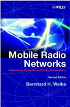 B. Walke, Bernard Walke, Bernhard Walke, Bernhard H Walke, Bernhard H. Walke, Bernhard H. (Aachen University of Technolog Walke... - Mobile Radio Networks