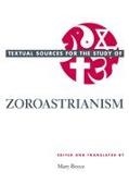 Mary Boyce, Mary Boyce,  Boyce Mary - Textual Sources for the Study of Zoroastrianism