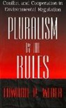 Edward P Weber, Edward P. Weber, Edward P. (Washington State University) Weber - Pluralism By the Rules