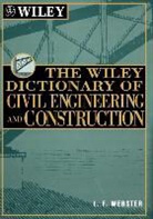 L F Webster, L. F. Webster, L.f. Webster, Len Webster, LF Webster, Robert Ed Webster... - Wiley Dictionary of Civil Engineering and Construction