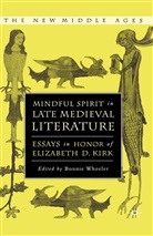 Bonni Wheeler, Bonnie Wheeler - Mindful Spirit in Late Medieval Literature