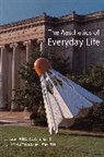 Andrew Light, Jonathan Smith, Andrew Light, Jonathan Smith, Jonathan M. Smith - The Aesthetics of Everyday Life