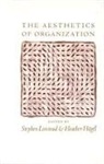 Stephen Andrew Hoepfl Linstead, Stephen Andrew Hopfl Linstead, Heather Joy Hoepfl, Heather J. Hopfl, Heather J Höpfl, Heather J. Höpfl... - Aesthetics of Organization