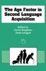 Singleton, D. M. Singleton, Zsolt Lengyel, David Singleton - Age Factor in Second Language Acquisit