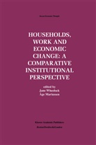 Mariussen, Mariussen, Åge Mariussen, Jan Wheelock, Jane Wheelock - Households, Work and Economic Change: A Comparative Institutional Perspective
