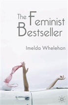 Imelda Whelehan, Imelda Whelehan - The Feminist Bestseller