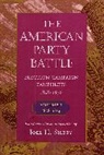 Joel H. Silbey, Joel H. Silbey - The American Party Battle: Election Campaign Pamphlets, 1828-1876.1828â€“1854