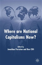 Clift, Clift, B. Clift, Ben Clift, Perraton, J Perraton... - Where are National Capitalisms Now?