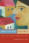 Dhooleka S. Raj, Dhooleka Sarhadi Raj, Dhooleka S. Raj - Where Are You From?