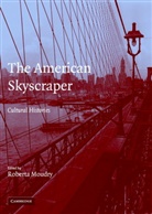 Roberta Moudry, Roberta Moudry, Moudry Roberta - The American Skyscraper: Cultural Histories