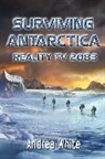 Andrea White - Surviving Antarctica