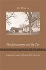 Ed White, White Ed - Backcountry and the City