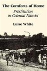 Luise White, White Luise - The Comforts of Home