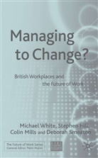 Hill, S Hill, S. Hill, Stephen Hill, Stephen M. Hill, Stephen Mills Hill... - Managing to Change?
