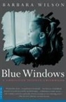 Barbara Wilson - Blue Windows