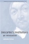 Catherine Wilson - Descartes s Meditations : An Introduction