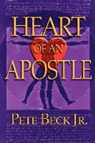 Pete Beck, Pete Beck Jr - Heart of an Apostle