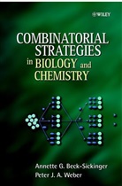 BECK SICKINGER ANNETTE WEBER PET, Beck-Sickinger, a Beck-Sickinger, Annett Beck-Sickinger, Annette Beck-Sickinger, Annette (University of Leipzig Beck-Sickinger... - Combinatorial Strategies in Biology and Chemistry