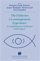 Poul Degnbol, Jesper Raakjaer Nielsen, Jespe Raakjaer Nielsen, Jesper Raakjaer Nielsen, Douglas Clyde Wilson - The Fisheries Co-management Experience
