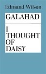 Edmund Wilson - Galahad and I Thought of Daisy
