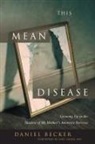 Daniel Becker - This Mean Disease