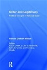 Francis Wilson, Francis Graham Wilson, Francis Graham/ Cheek Wilson, Wilson Francis Graham, Kathy B. Check, H. Lee Cheek... - Order and Legitimacy
