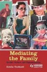 Estella Tincknell, Tincknell Estella - Mediating the Family