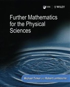 Robert Lambourne, Robert Tinker Lambourne, M Tinker, M. Tinker, Michael Tinker, Michael (J. J. Thompson Physical Laborator Tinker... - Further Mathematics for the Physical Sciences