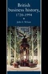 J F Wilson, J. F. Wilson, John F. Wilson - British Business History, 1720-1994