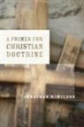 Jonathan Wilson, Jonathan R Wilson, Jonathan R. Wilson - A Primer for Christian Doctrine