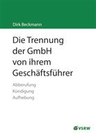 Dirk Beckmann - Die Trennung der GmbH von ihrem Geschäftsführer