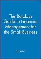P Wilson, Peter Wilson, Peter (New Enterprise Development) Wilson - Barclays Guide to Financial Management for the Small Business
