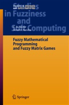 C Bector, C R Bector, C. R. Bector, Suresh Chandra - Fuzzy Mathematical Programming and Fuzzy Matrix Games