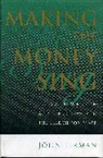 John Tirman, Tirman John - Making the Money Sing