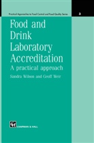 G Weir, G. Weir, Sandr Wilson, Sandra Wilson - Food and Drink Laboratory Accreditation: A Practical Approach