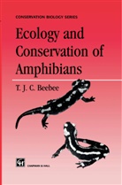 T. J. BeeBee, T.J. BeeBee, Trevor Beebee - Ecology and Conservation of Amphibians